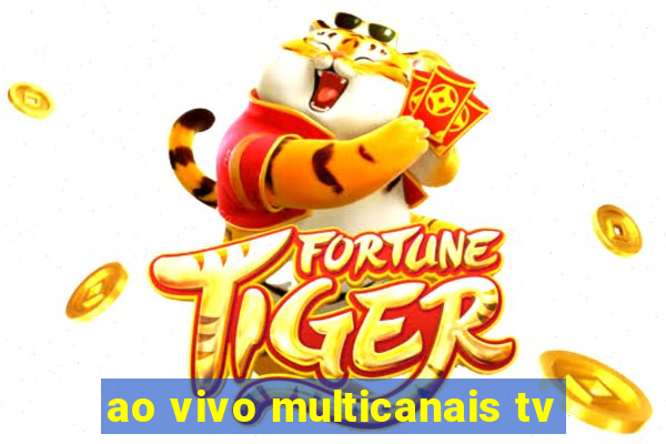 ao vivo multicanais tv